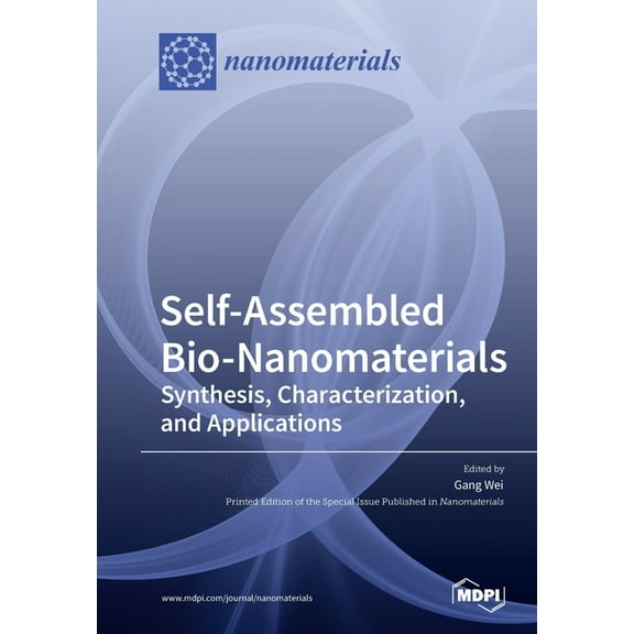 Self-Assembled Bio-Nanomaterials: Synthesis, Characterization, and Applications, (Paperback)