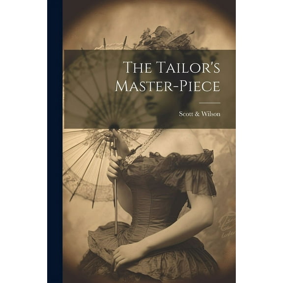 The Tailor's Master-piece (Paperback)