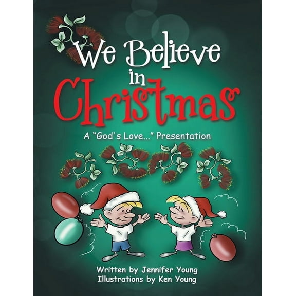 We Believe in Christmas: A "God's Love..." Presentation, (Paperback)