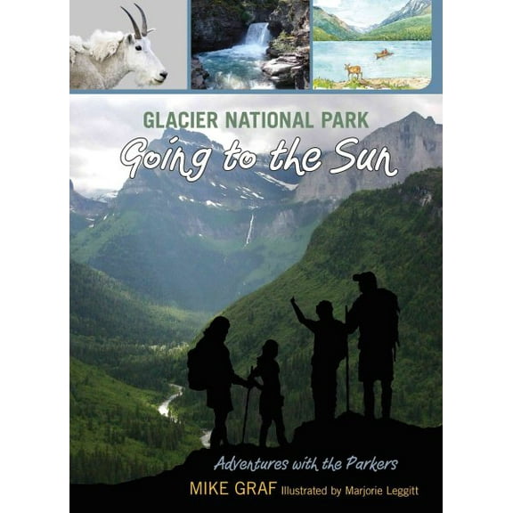 Adventures with the Parkers: Glacier National Park: Going to the Sun (Edition 1) (Paperback)