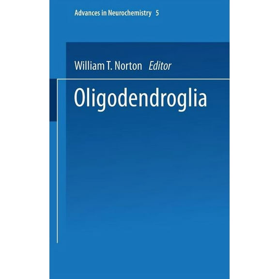 Advances in Neurochemistry Oligodendroglia, Book 5, (Paperback)