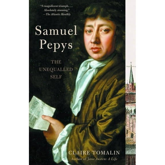 Samuel Pepys: The Unequalled Self, (Paperback)