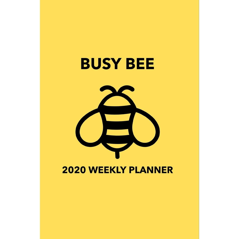 BUSY BEE Weekly Planner 2020 Cute Bee 12 Month Daily, Weekly 2020