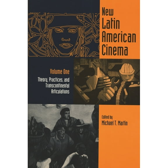 Contemporary Approaches to Film and Medi New Latin American Cinema, Volume 1: Theories, Practices, and Transcontinental Articulations, (Paperback)