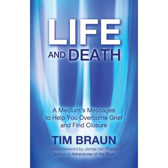 Pre-Owned Life and Death: A Medium's Messages to Help You Overcome Grief and Find Closure (Paperback) 1844096785 9781844096787