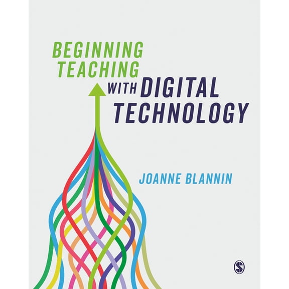 Beginning Teaching with Digital Technology, (Paperback)