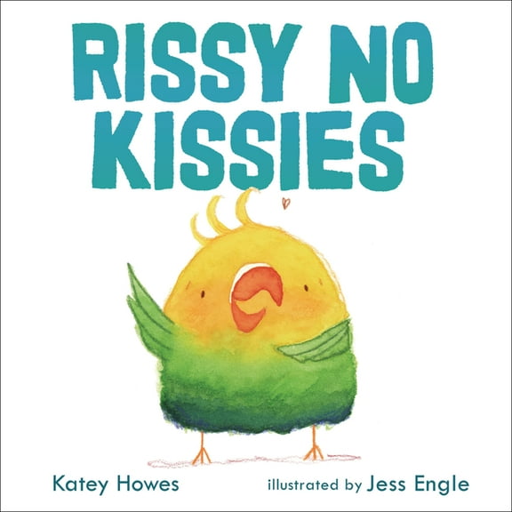 Rissy No Kissies, (Hardcover)