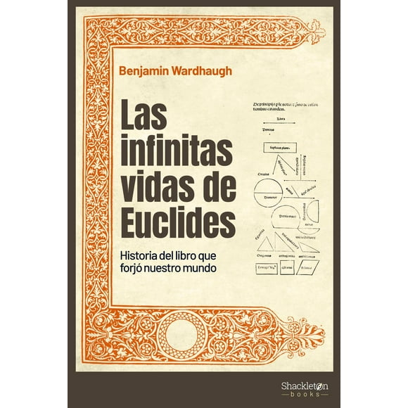 Libro Las Infinitas Vidas De Euclides Tapa Blanda, Autor Benjamin Wardhaugh, Editorial Shackleton Books