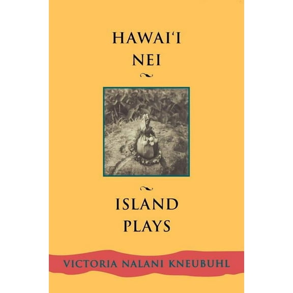 Talanoa: Contemporary Pacific Literature Hawaii Nei: Island Plays, Book 3, (Paperback)