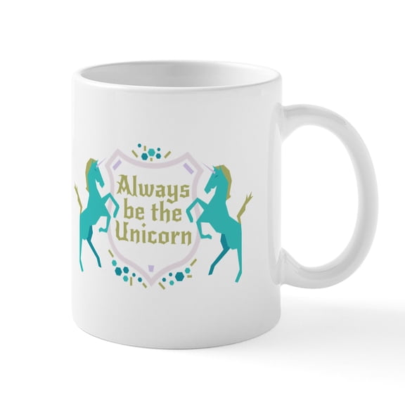 CafePress - Always Be The Unicorn Shield Sigil Mugs - 11 oz Ceramic Mug - Novelty Coffee Tea Cup