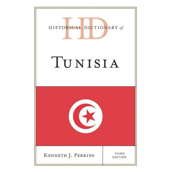 Historical Dictionaries of Africa Historical Dictionary of Tunisia, (Hardcover)