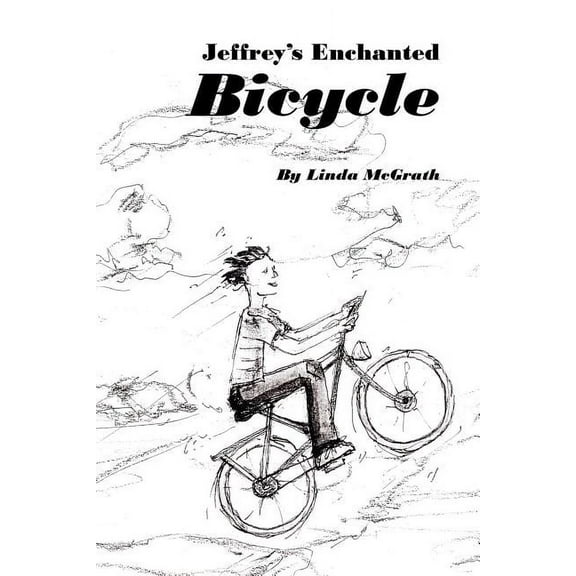 Jeffrey's Enchanted Bicycle, (Paperback)
