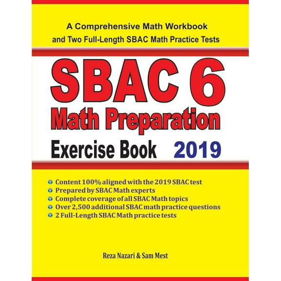 SBAC 6 Math Preparation Exercise Book: A Comprehensive Math Workbook and Two Full-Length SBAC 6 Math Practice Tests, (Paperback)