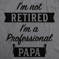 thumbnail image 2 of Mens I'm Not Retired I'm A Professional Papa T Shirt Funny Grandfather Tee Graphic Tees, 2 of 7