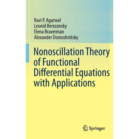 Nonoscillation Theory of Functional Differential Equations with Applications, (Hardcover)