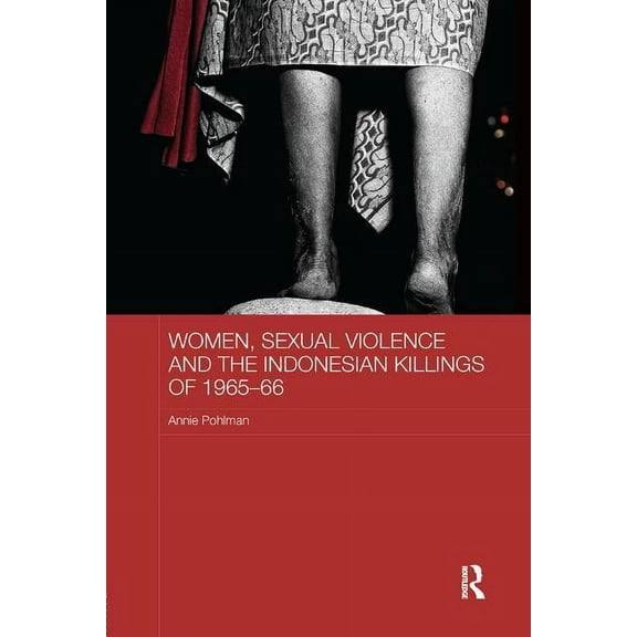 ASAA Women in Asia Women, Sexual Violence and the Indonesian Killings of 1965-66, (Paperback)