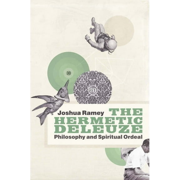 New Slant: Religion, Politics, Ontology The Hermetic Deleuze: Philosophy and Spiritual Ordeal, (Paperback)