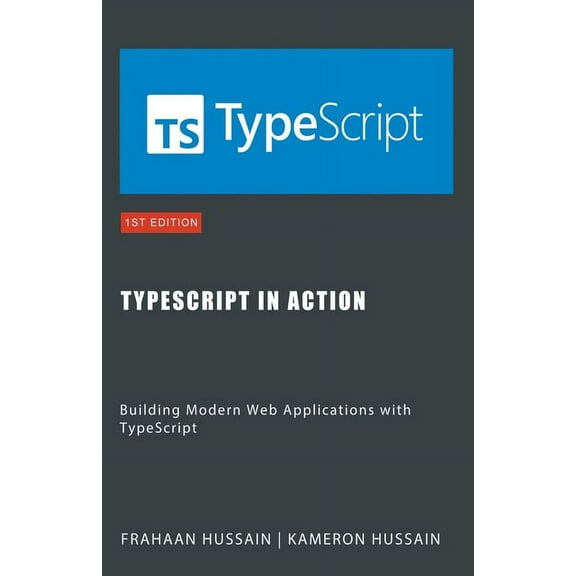 TypeScript in Action: Building Modern Web Applications with TypeScript, (Paperback)