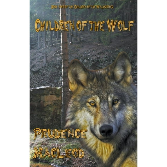 Children of the Wild Children of the Wolf, Book 2, (Paperback)