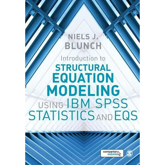 Introduction to Structural Equation Modeling Using IBM SPSS Statistics and EQS, (Paperback)