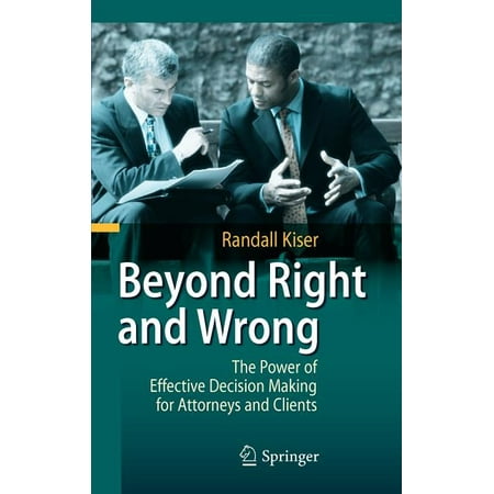 UPC: 9783642038136 | Beyond Right and Wrong: The Power of Effective Decision Making for Attorneys and Clients (Hardcover)