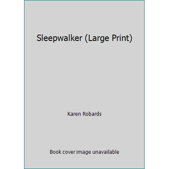 Pre-Owned Sleepwalker (Large Print) (Hardcover) 1617934887 9781617934889
