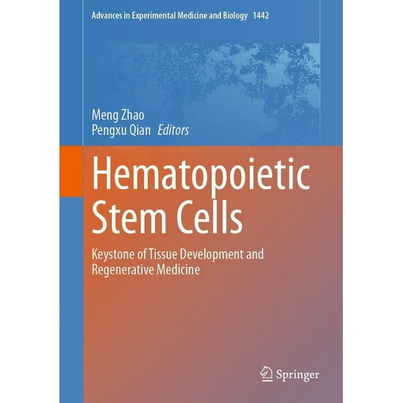 Advances in Experimental Medicine and Bi Hematopoietic Stem Cells: Keystone of Tissue Development and Regenerative Medicine, Book 1442, (Hardcover)