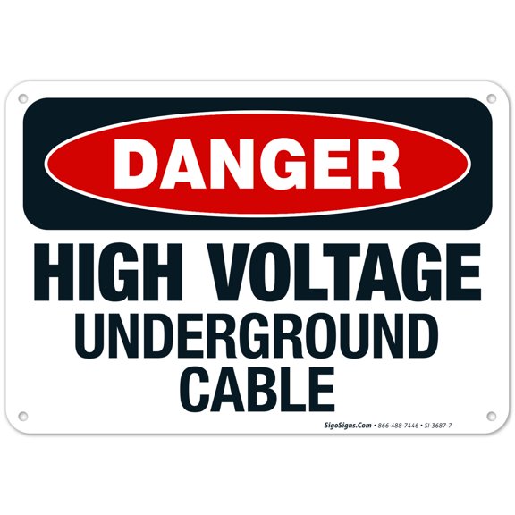 High Voltage Underground Cable Sign, OSHA Danger Sign, 10x7 Aluminum