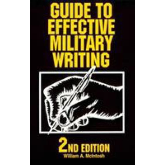 Pre-Owned Guide to Effective Military Writing: 2nd Edition (Paperback) 0811725413 9780811725415