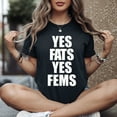 thumbnail image 2 of Yes Fats Yes Fems T-Shirt, 2 of 5