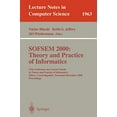thumbnail image 1 of SOFSEM 2000: Théorie et Pratique de l'Informatique: 27e Conférence sur les Tendances Actuelles de la Théorie et de la Pratique de l'Informatique Milovy, République Tchèque,... (Notes de Conférence en Informatique), 1 of 2