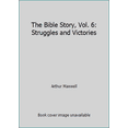 thumbnail image 1 of Pre-Owned The Bible Story, Vol. 6: Struggles and Victories (Hardcover) 0828008000 9780828008006, 1 of 1