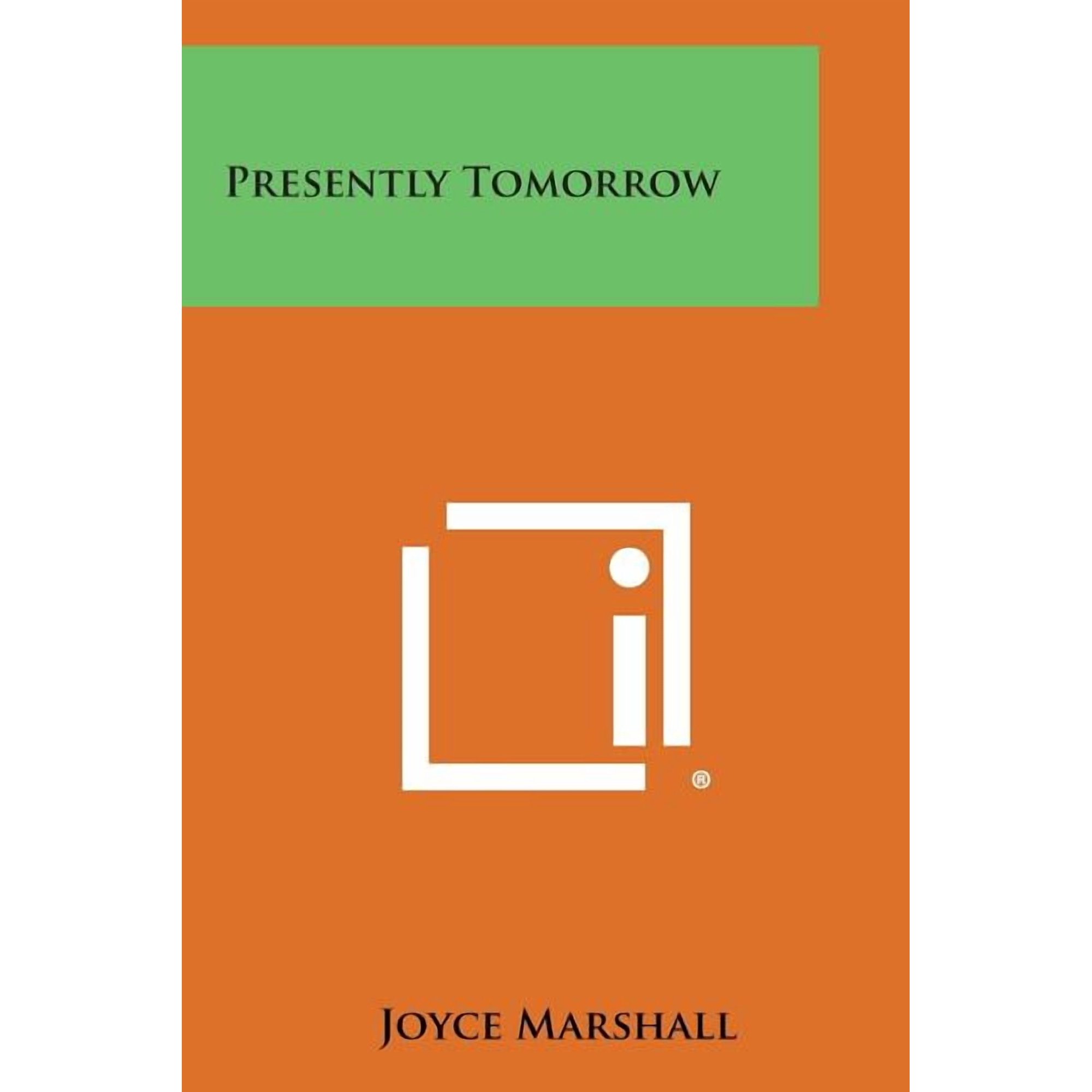 Presently Tomorrow