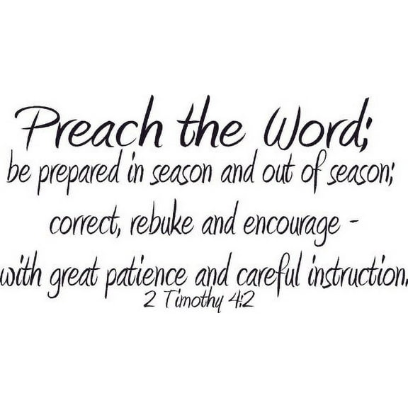 2 Timothy 4:2, Vinyl Wall Art, Preach Word, Prepared in Out Season Correct Patience
