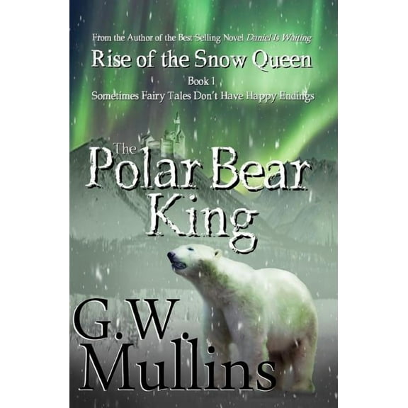 Rise of the Snow Queen: Rise of the Snow Queen Book One: The Polar Bear King - Other