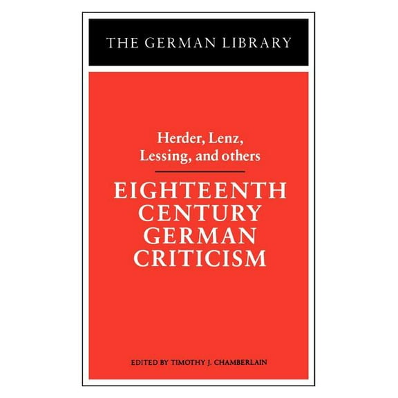 German Library Eighteenth Century German Criticism: Herder, Lenz, Lessing, and Others, (Paperback)