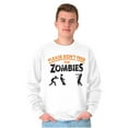 thumbnail image 5 of Please Don’t Feed the Zombies Sweatshirt for Men or Women Brisco Brands X, 5 of 6