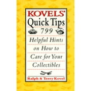 Pre-Owned Kovels' Quick Tips: 799 Helpful Hints on How to Care for Your Collectibles (Paperback 9780517883815) by Ralph M Kovel, Terry H Kovel