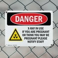 thumbnail image 5 of (2 Pack) X-Ray In Use If You Are Pregnant OSHA Danger Sign 10 Inch X 7 Inch Indoor / Outdoor Rust-Free Aluminum Metal Signs for Workplace, Workshop, and Construction Site, Made in the, 5 of 8