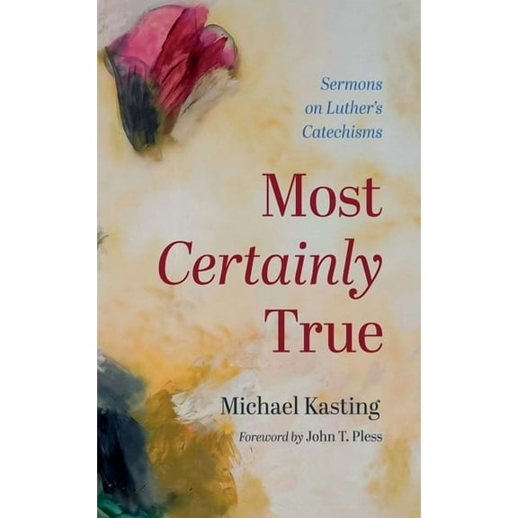 Most Certainly True, (Paperback)