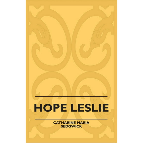 Hope Leslie, (Paperback)