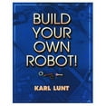 thumbnail image 1 of Pre-Owned Build Your Own Robot (Paperback) 1568811020 9781568811024, 1 of 1