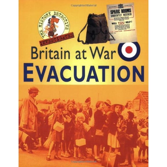 Pre-Owned Britain at War: Evacuation (The History Detective Investigates), 9780750228442, 075022844X, Paperback,