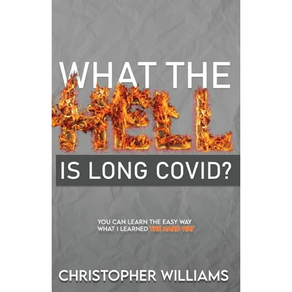 What the Hell is Long Covid, (Paperback)