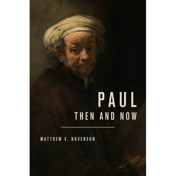 Paul, Then and Now, (Hardcover)