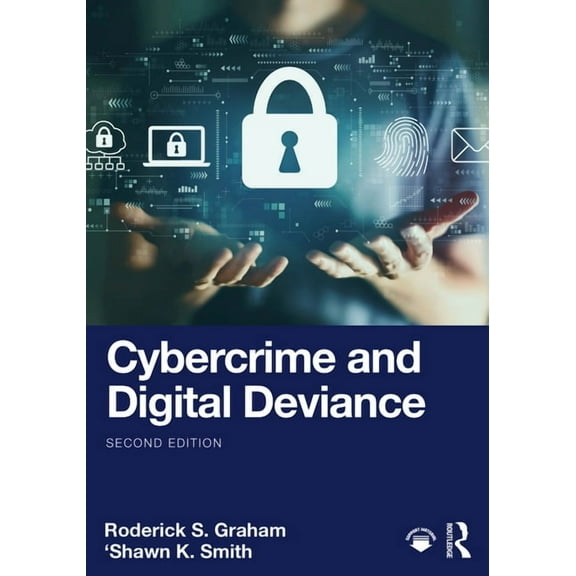 Cybercrime and Digital Deviance, (Paperback)