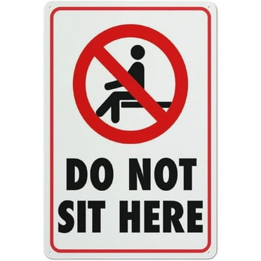 Do Not Sit Here Sign 12 X 8 Inch Metal Sign, Rustproof Aluminum, Multicolor