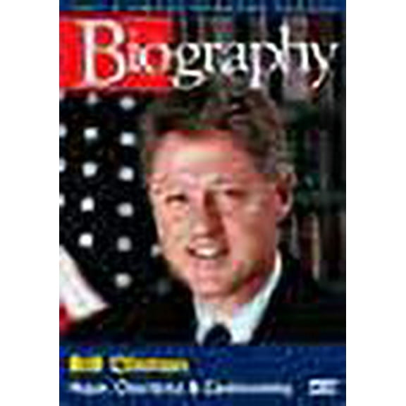 Bill Clinton: Hope, Charisma & Controversy
