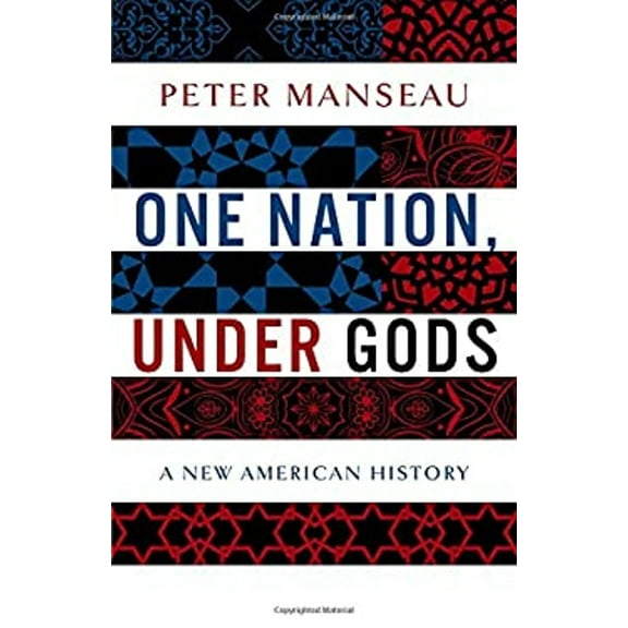 Pre-Owned One Nation, Under Gods: A New American History (Hardcover) 031610003X 9780316100038