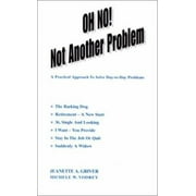 Oh No! Not Another Problem [Paperback - Used]